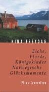 Nina Freydag - Elche, Fjorde, Königskinder. Norwegische Glücksmomente (Picus Lesereisen) - Preis vom 09.10.2026 07:28:09 h