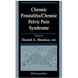 Chronic Prostatitis/Chronic Pelvic Pain Syndrome, Fachbücher von Daniel A. Shoskes
