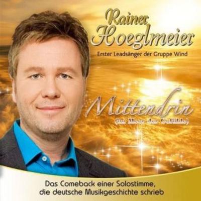 Mittendrin (im Meer der Gefühle) - Rainer Hoeglmeier, CD, 9003549528005
