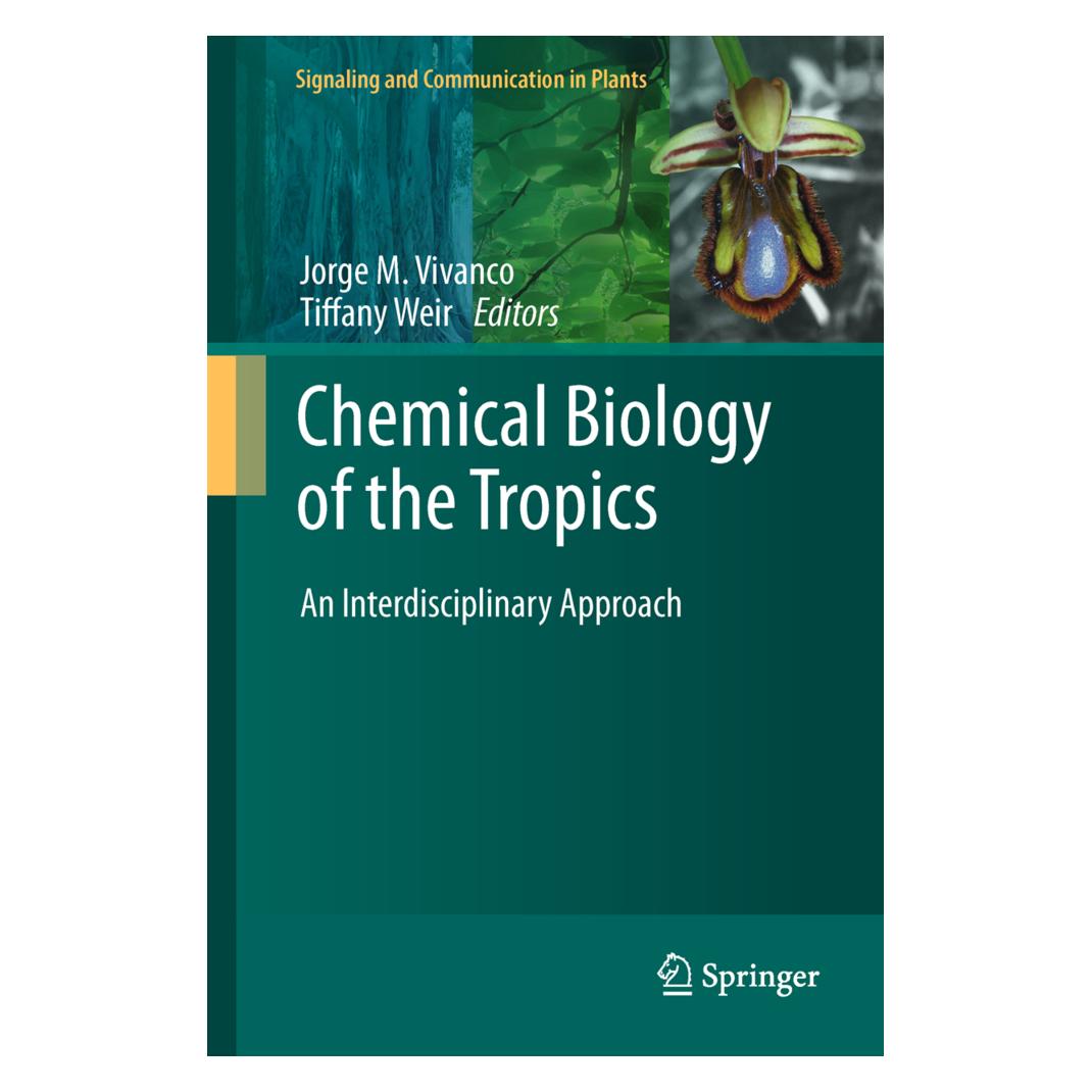 Springer Chemical Biology of the Tropics (Englisch, Softcover, Jorge M. Vivanco, Tiffany Weir) (55522951)