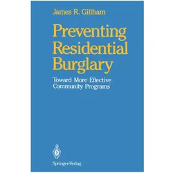 Preventing Residential Burglary, Fachbücher von James R Gillham