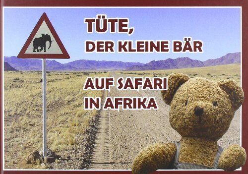 Alexander H. Tusche - Tüte, der kleine Bär auf Safari in Afrika - Preis vom 30.09.2026 09:01:18 h