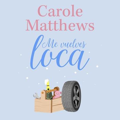Me vuelves loca - Carole Matthews, Audio, 9789979646372