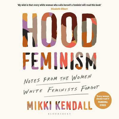 Hood Feminism - Mikki Kendall, Audio, 9781526626080