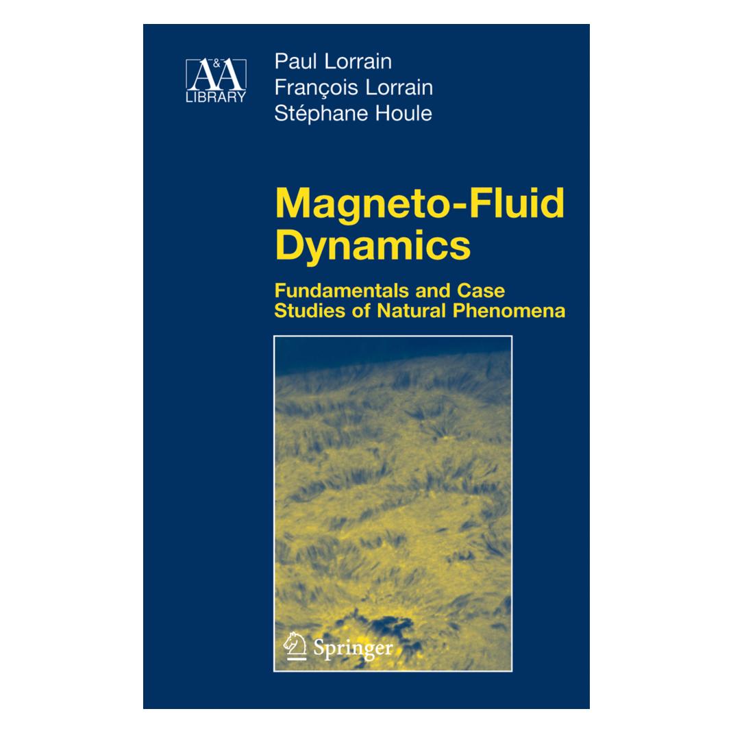 Springer Magneto-Fluid Dynamics (Englisch, Softcover, Francois Lorrain, Paul Lorrain, Stephane Houle) (55383146)