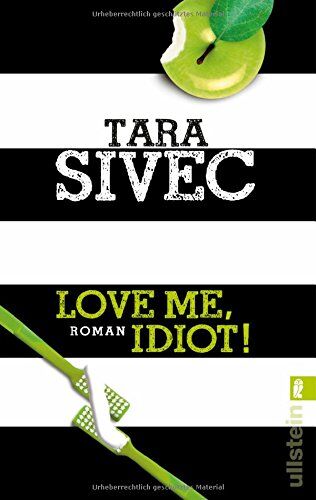 Tara Sivec - Love Me, Idiot!: Roman (Chocolate Lovers, Band 3) - Preis vom 19.10.2026 19:33:35 h