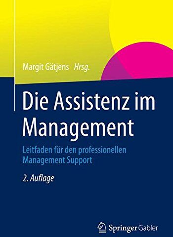 Margit Gätjens - Die Assistenz im Management: Leitfaden für den professionellen Management Support - Preis vom 09.10.2026 07:28:09 h
