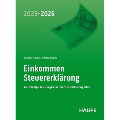 Einkommensteuererklärung 2025/2026, Taschenbuch von Rüdiger Happe,Kirsten Happe, Haufe-Lexware, 978-3-648-17897-3
