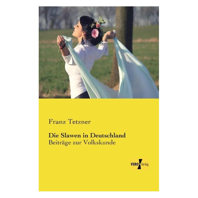 Vero Die Slawen in Deutschland (Deutsch, Softcover, Franz Tetzner) (35161403)