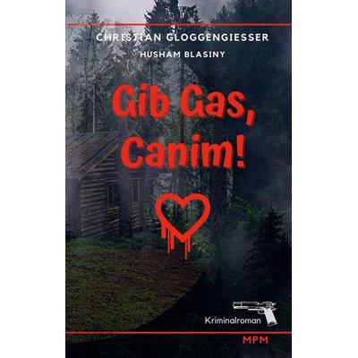 Gib Gas, Canim!, Taschenbuch von Christian Gloggengiesser, BoD – Books on Demand, 978-3-7557-9813-2
