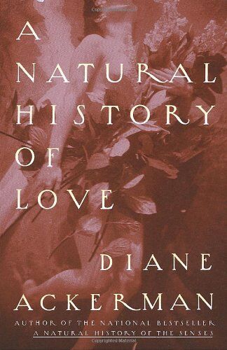 Diane Ackerman - A Natural History of Love: Author of the National Bestseller A Natural History of the Senses (Vintage) - Preis vom 15.10.2026 23:06:25 h
