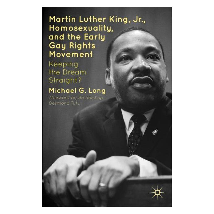Palgrave Macmillan Long:Martin Luther King Jr., Homosexual (Englisch, Hardcover, Desmond Tutu, Michael G. Long) (63334385)