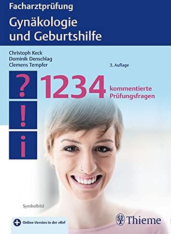 Christoph Keck - Facharztprüfung Gynäkologie und Geburtshilfe: 1234 kommentierte Prüfungsfragen - Preis vom 06.10.2026 07:26:00 h