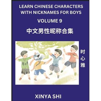 Learn Chinese Characters with Nicknames for Boys (Part 9), Taschenbuch von Xinya Shi, Chinese Names