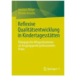 Reflexive Qualitätsentwicklung in Kindertagesstätten, Fachbücher von Wiebke Buballa, Nikolaus Meyer
