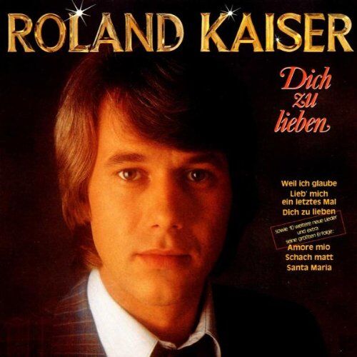 Roland Kaiser - Dich zu Lieben - Preis vom 12.10.2026 11:37:12 h