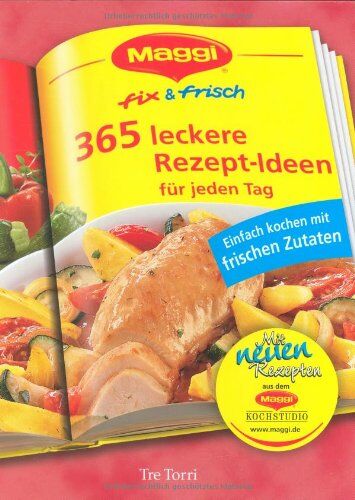 Maggi - Maggi - fix & frisch: 365 Rezept-Ideen für jeden Tag / Einfach kochen mit frischen Zutaten - Preis vom 09.10.2026 07:28:09 h