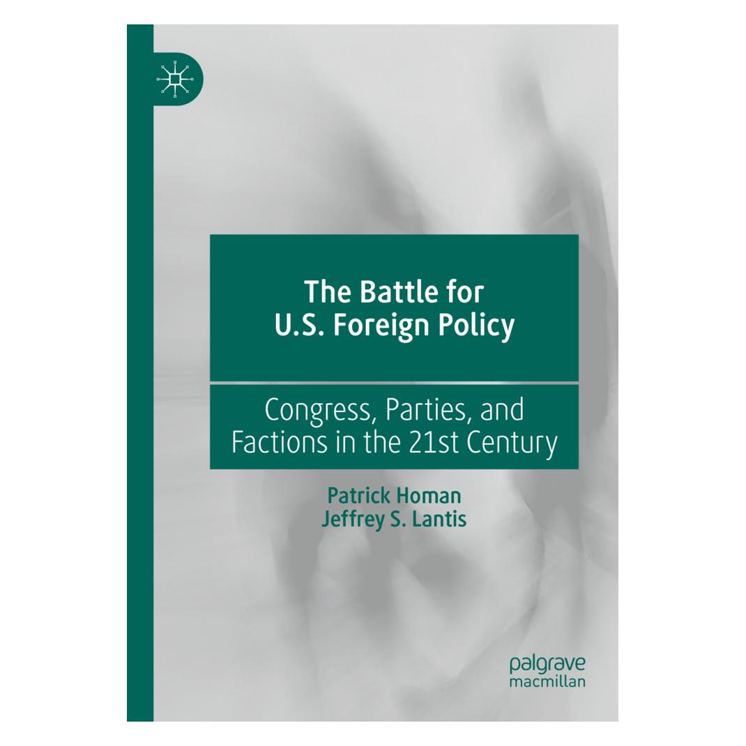 Springer The Battle for U.S. Foreign Policy (Englisch, Softcover, Jeffrey S Lantis, Patrick Homan) (56167832)