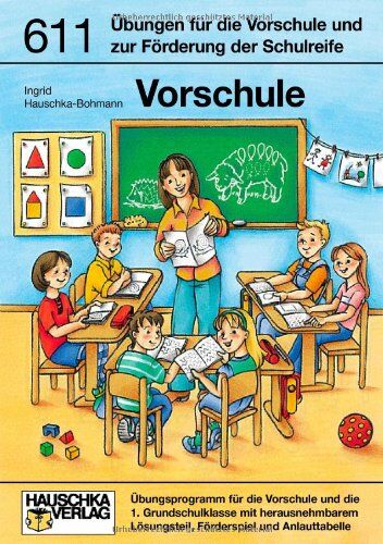 Ingrid Hauschka-Bohmann - Vorschule. Übungen für die Vorschule und zur Förderung der Schulreife - Preis vom 06.10.2026 07:26:00 h