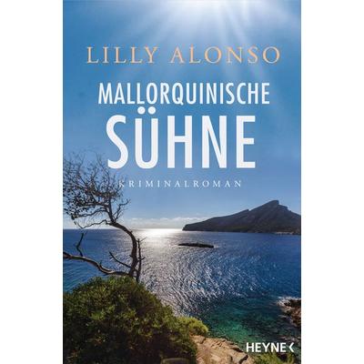 Mallorquinische Sühne, Taschenbuch von Lilly Alonso, Heyne, 978-3-453-42921-5