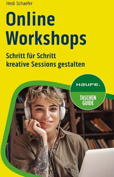 Hedi Schaefer - Online-Workshops: Schritt für Schritt kreative Sessions gestalten (Haufe TaschenGuide) - Preis vom 02.10.2026 23:42:20 h