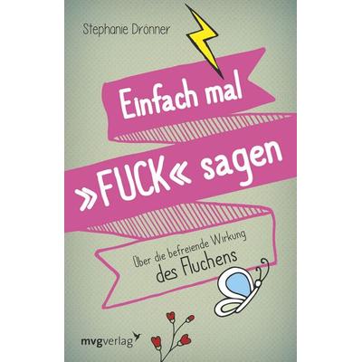 Einfach mal FUCK sagen, Taschenbuch von Stephanie Drönner, Mvg