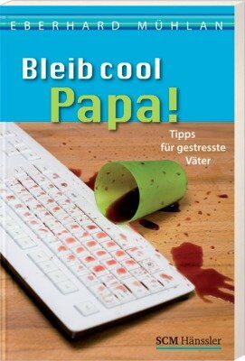 Eberhard Mühlan - Bleib cool, Papa - Preis vom 10.10.2026 11:48:34 h