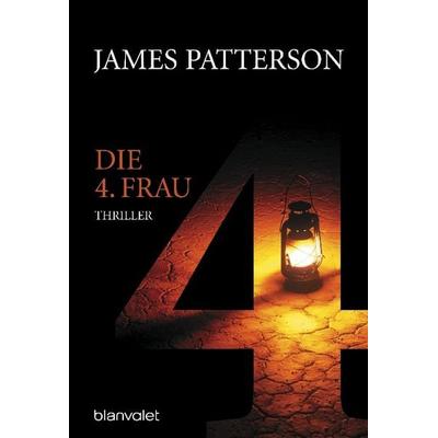 Die 4. Frau / Der Club der Ermittlerinnen Band 4, Taschenbuch von James Patterson, Blanvalet