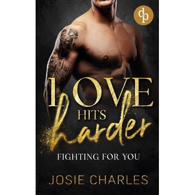 Fighting for you, Taschenbuch von Josie Charles, Dp Verlag, 978-3-9899818-2-9