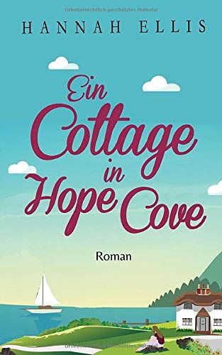 Hannah Ellis - Ein Cottage in Hope Cove - Preis vom 09.10.2026 07:28:09 h