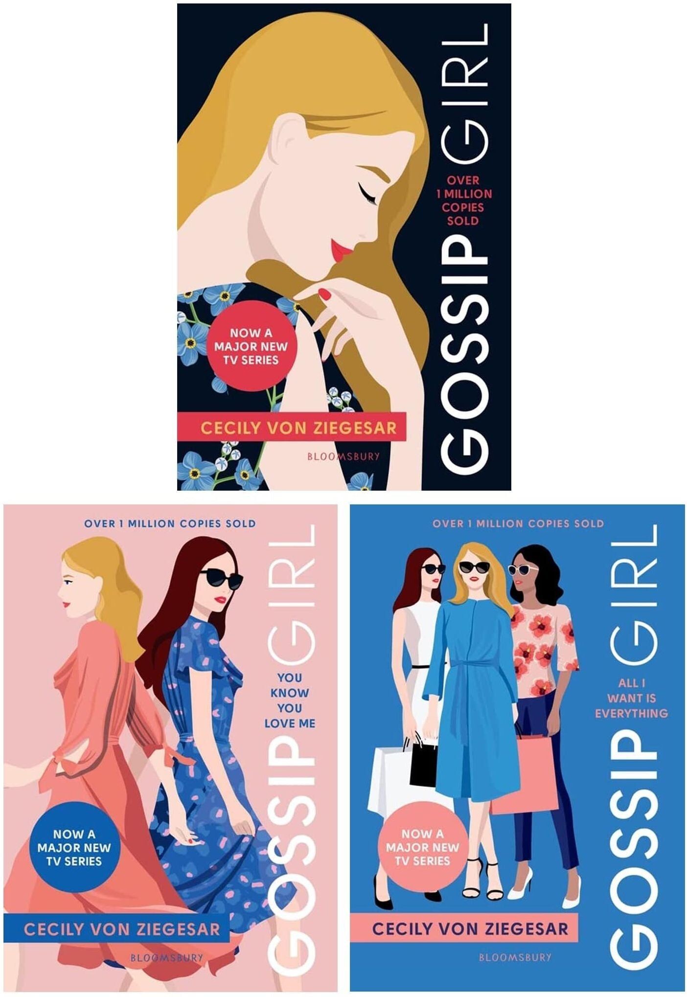 Bloomsbury Publishing Gossip Girl Series by Cecily von Ziegesar 3 Books Collection Set (Gossip Girl, You Know You Love Me and All I Want Is Everything)