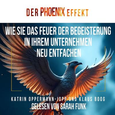 Der Phoenix Effekt - Katrin Oppermann-Jopp,Klaus Boog, Audio, 4069828528024