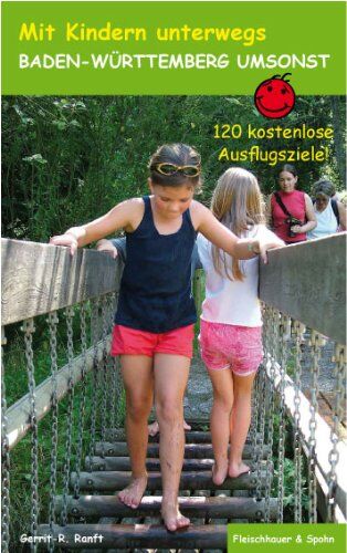 Gerrit-Richard Ranft - Baden-Württemberg umsonst: 120 kostenlose Ausflugsziele - Preis vom 17.10.2026 19:25:27 h