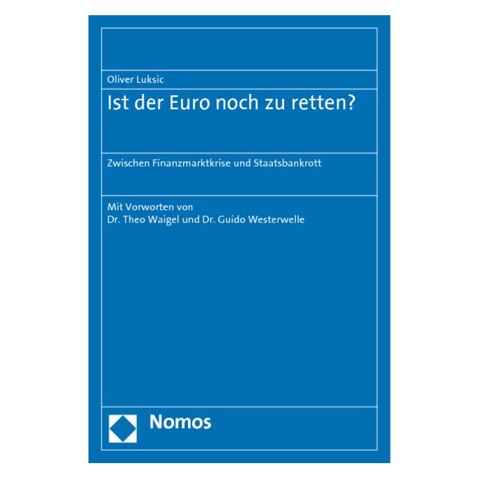 Nomos Ist der Euro noch zu retten? (Deutsch, Softcover, Oliver Luksic) (55395968)