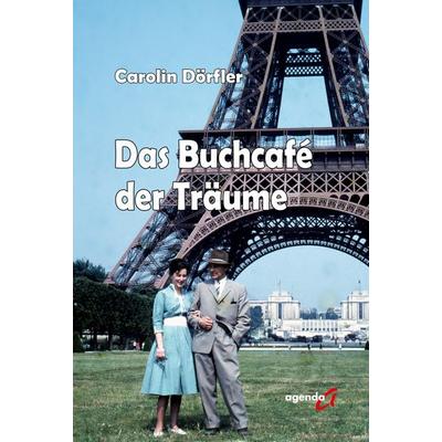 Das Buchcafé der Träume, Taschenbuch von Carolin Dörfler, Agenda Münster, 978-3-89688-938-6