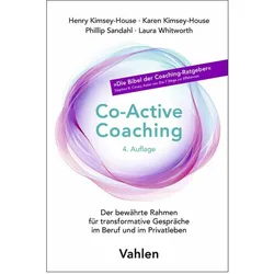 Co-Active Coaching, Fachbücher von Karen Kimsey-House, Henry Kimsey-House, Phillip Sandahl, Laura Whitworth