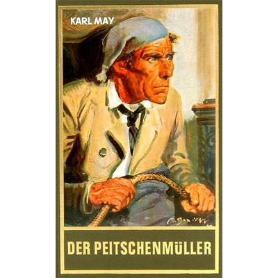 Der Peitschenmüller, Gebundene Ausgabe von Karl May, Karl-May, 978-3-7802-0066-2