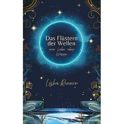 Das Flüstern der Wellen, Taschenbuch von Lisha Renner, Novum Verlag, 978-3-7116-0791-1