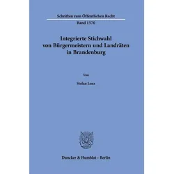 Integrierte Stichwahl von Brgermeistern und Landrten in Brandenburg, Fachbücher von Stefan Lenz