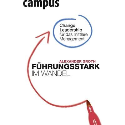Führungsstark im Wandel, Taschenbuch von Alexander Groth, 1
