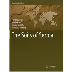 The Soils of Serbia, Fachbücher von Branko Karadzic, Miroslava Mitrovic, Nikola Kostic, Pavle Pavlović