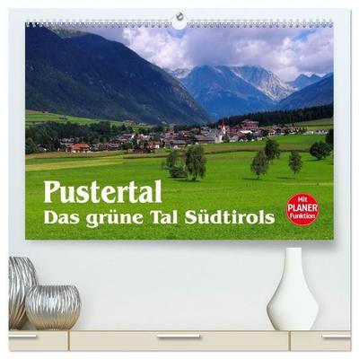 Pustertal - Das grüne Tal Südtirols (hochwertiger Premium Wandkalender 2027 DIN A2 quer), Kunstdruck in Hochglanz