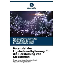 Paiva de Freitas:Potenzial der Ligninde, Fachbücher von Benedito Rocha Vital, Fabiana Paiva de Freitas, Mrcia Silva de Jesus, Márcia Silva de Jesus