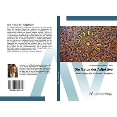 Die Natur der Adjektive, Taschenbuch von Jesús Gerardo Martínez del Castillo, AV Akademikerverlag, 978-620-0-09935-8