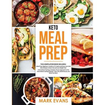 Keto Meal Prep, Taschenbuch von Mark Evans, Alakai Publishing LLC, 978-1-951030-59-9