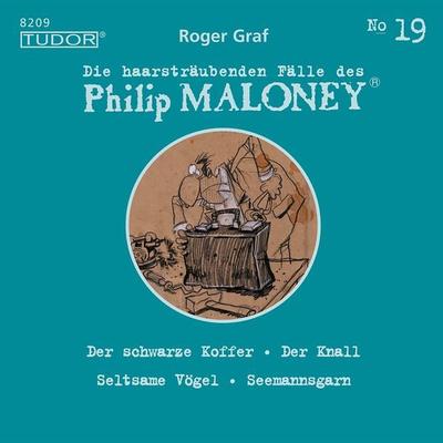 Die haarsträubenden Fälle des Philip Maloney, No.19 - Roger Graf, Audio, 7619911482091