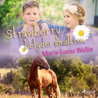 Strawberry betyder smultron - Marie-Louise Wallin, Audio, 9788711704059
