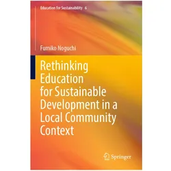 Rethinking Education for Sustainable Development in a Local Community Context, Fachbücher von Fumiko Noguchi