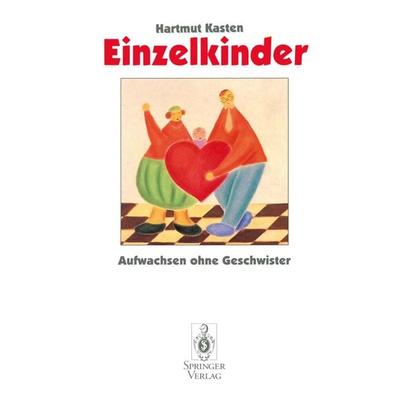 Einzelkinder, Taschenbuch von Hartmut Kasten, Springer Berlin, 978-3-540-59020-0