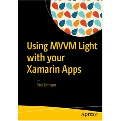 Using MVVM with your Xamarin Apps, Fachbücher von Paul Johnson